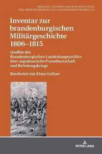 Inventar Zur Brandenburgischen Militaergeschichte 1806-1815