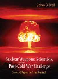 Nuclear Weapons, Scientists, And The Post-cold War Challenge