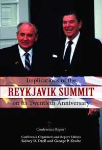 Implications of the Reykjavik Summit on Its Twentieth Anniversary