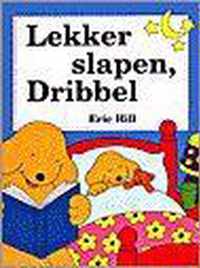 Lekker Slapen, Dribbel