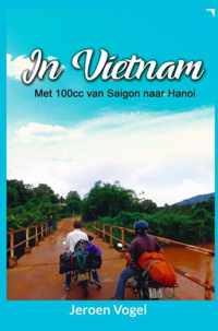 In Vietnam - Jeroen Vogel - Paperback (9789402129878)