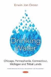 Drinking Water Chicago, Pennsylvania, Connecticut, Michigan and Tribal Lands