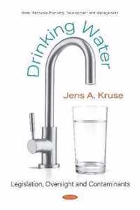 Drinking Water Legislation, Oversight and Contaminants