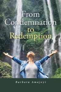 From Condemnation to Redemption