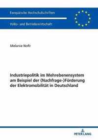 Industriepolitik Im Mehrebenensystem Am Beispiel Der (Nachfrage-)Foerderung Der Elektromobilitaet in Deutschland