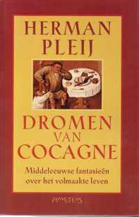 Dromen van Cocagne: middeleeuwse fantasieÃ«n over het volmaakte leven
