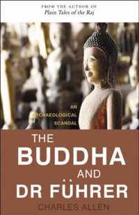The Buddha and Dr Fuhrer - An Archaeological Scandal