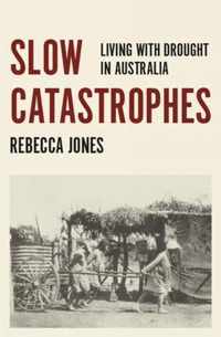Slow Catastrophes