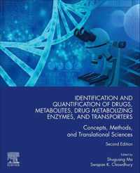 Identification and Quantification of Drugs, Metabolites, Drug Metabolizing Enzymes, and Transporters