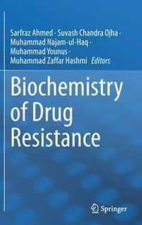 Biochemistry of Drug Resistance