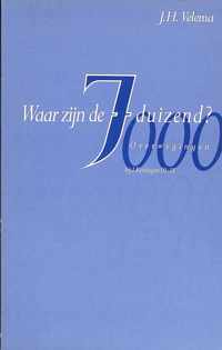 Waar zijn de 7.000 ?