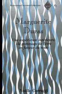 Marguerite Duras: Une Experience Interieure