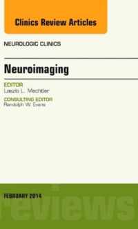 Neuroimaging, An Issue of Neurologic Clinics