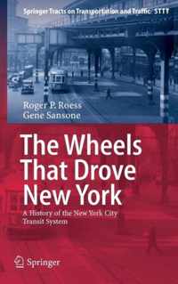 The Wheels That Drove New York: A History of the New York City Transit System