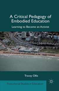 A Critical Pedagogy of Embodied Education