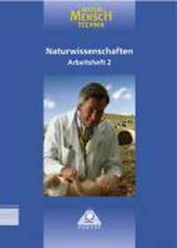 Natur, Mensch, Technik 2. Arbeitsheft