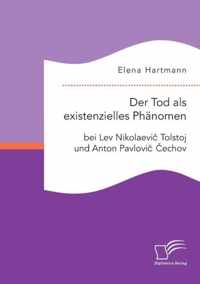 Der Tod als existenzielles Phänomen bei Lev Nikolaevic Tolstoj und Anton Pavlovic Cechov