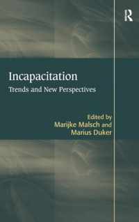 Incapacitation: Trends and New Perspectives