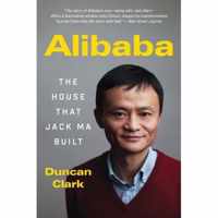 Alibaba: The House That Jack Ma Built