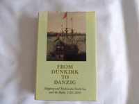 From Dunkirk to Danzig: shipping and trade in the North Sea and the Baltic 1350-1850
