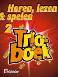 Horen,lezen & spelen Trioeboek 2 Trombone TC