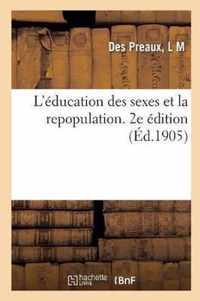 L'Education Des Sexes Et La Repopulation. 2e Edition
