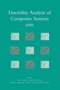 Durability Analysis of Composite Systems 2001: Proceedings of the 5th International Conference, Duracosys 2001, Tokyo, 6-9 November 2001