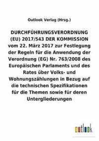 DURCHFÜHRUNGSVERORDNUNG (EU) 2017/543 DER KOMMISSION vom 22. März 2017 zur Festlegung der Regeln für die Anwendung der Verordnung (EG) Nr. 763/2008 üb