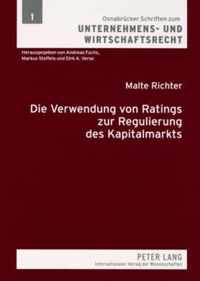 Die Verwendung Von Ratings Zur Regulierung Des Kapitalmarkts