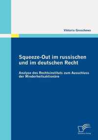 Squeeze-Out im russischen und im deutschen Recht: Analyse des Rechtsinstituts zum Ausschluss der Minderheitsaktionäre