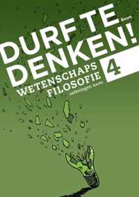 Durf te denken!  - Wetenschapsfilosofie havo 4 Werkboek