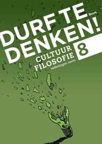 Durf te denken!  - Cultuurfilosofie! Havo 8 Werkboek