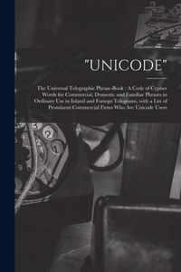 Unicode: The Universal Telegraphic Phrase-Book