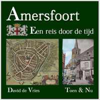 Amersfoort Toen & Nu