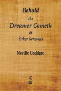 Behold the Dreamer Cometh and Other Sermons
