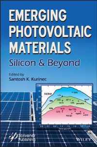 Emerging Photovoltaic Materials - Silicon & Beyond