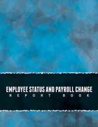 Employee Status and Payroll Change Report Book