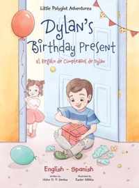 Dylan's Birthday Present/El Regalo de Cumpleanos de Dylan