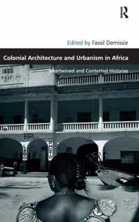 Colonial Architecture and Urbanism in Africa