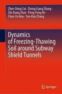 Dynamics of Freezing Thawing Soil around Subway Shield Tunnels