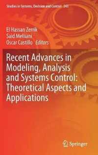 Recent Advances in Modeling, Analysis and Systems Control