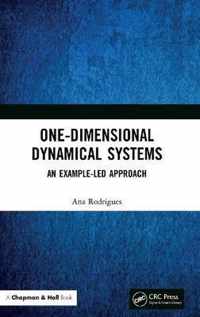 One-Dimensional Dynamical Systems: An Example-Led Approach