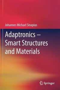 Adaptronics Smart Structures and Materials