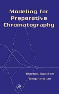 Modeling For Preparative Chromatography