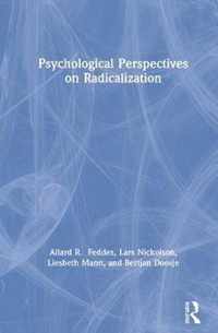 Psychological Perspectives on Radicalization