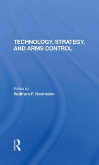 Technology, Strategy, And Arms Control