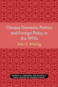 Chinese Domestic Politics and Foreign Policy in the 1970s