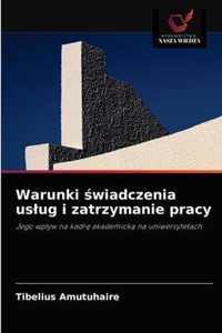 Warunki wiadczenia uslug i zatrzymanie pracy