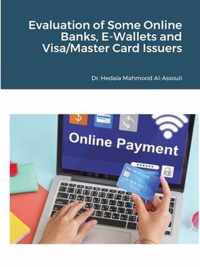 Evaluation of Some Online Banks, E-Wallets and Visa/Master Card Issuers