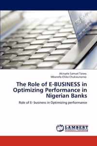 The Role of E-BUSINESS in Optimizing Performance in Nigerian Banks